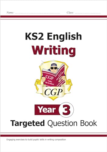 KS2 English Year 3 Writing Targeted Question Book (CGP Year 3 English)